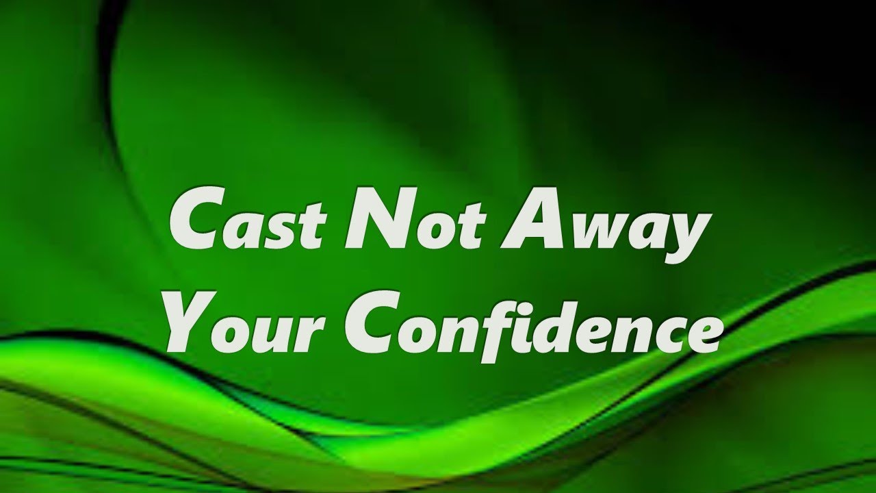 Cast Not Away Your Confidence Pastor Rufus Parker YouTube