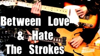Between Love &amp; Hate - The Strokes ( Guitar Tab Tutorial &amp; Cover )