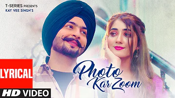 Photo Kar Zoom (Lyrical) | Kay Vee Singh | Cheetah | Ricky Malhi | Latest Punjabi Songs 2022