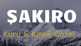 Şakiro Remix: Kuru & Kewê Gozel