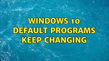 Windows 10 default programs keep changing (10 Solutions!!)