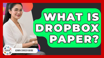 What Is Dropbox Paper? - Admin Career Guide