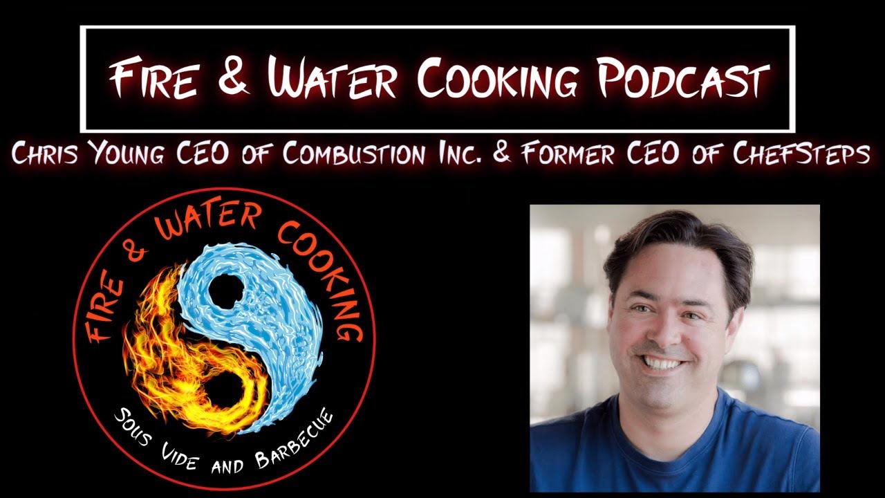 Fire & Water Podcast - Chris Young CEO of Combustion Inc, Former