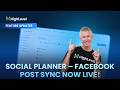 Social Planner - Facebook Post Sync Now Live!