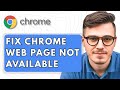 How To Fix Google Chrome Web Page Not Available [2025 Guide]