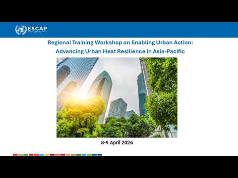 Regional Training Workshop on Enabling Urban Action - Day 2