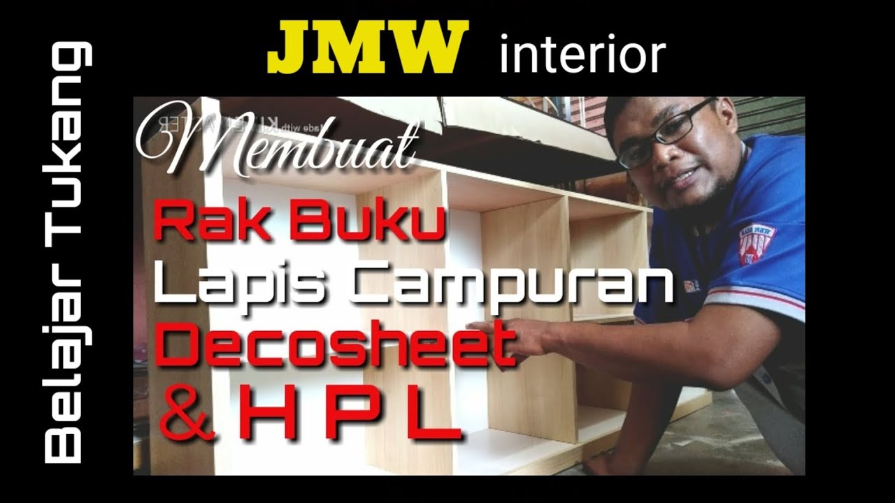 Membuat Rak  buku  lapis campur Decosheet dan HPL  make a 