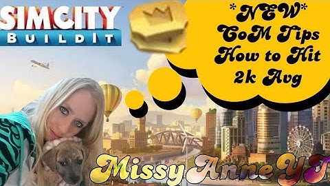 SimCity Buildit *NEW* Important CoM Tips/How to Maintain 2k avg. at the start of CoM