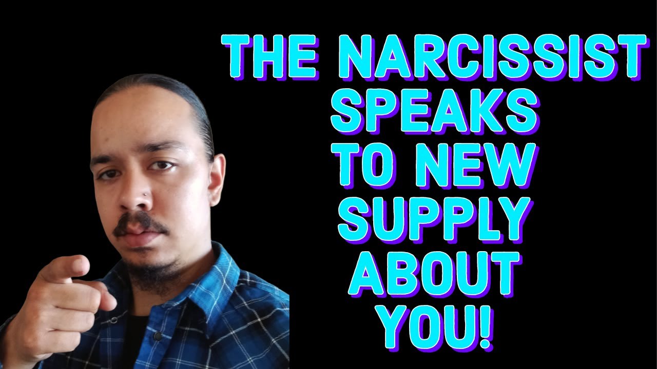 THE NARCISSIST SPEAKS TO NEW SUPPLY ABOUT YOU! - YouTube