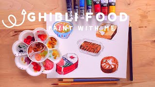 ✨ FIVE STUDIO GHIBLI FOOD PAINTINGS - Watercolor Paint With Me! 🍜🍣