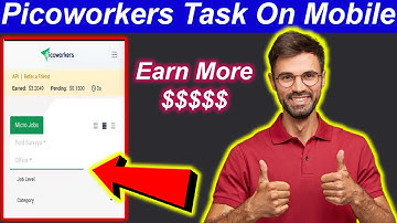 How to Complete Picoworkers Task on Mobile- Picoworkers Task on Mobile