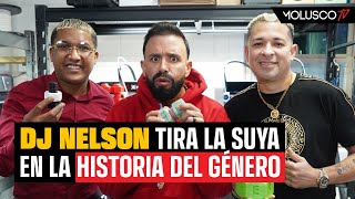 DJ Nelson deja clara la historia del Reggaeton.