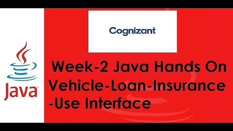 Vehicle Loan Insurance -Use Interface Java Hands On | Week - 2  Hands On | Cognizant