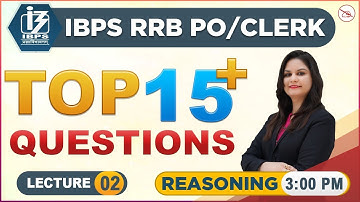 Top 15 + Questions | Reasoning | IBPS RRB PO/Clerk 2019 | 3:00 pm