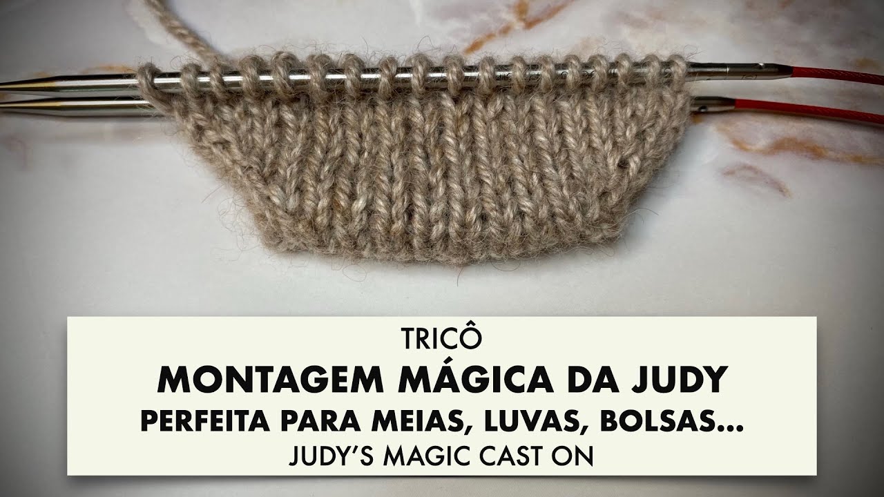 TRICÔ • Montagem mágica perfeita para meias, luvas, bolsas, gorros... • JUDY'S MAGIC CAST ON