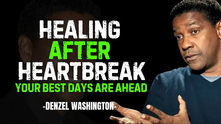 Your Heartbreak Will Get Better the Moment You Watch This - DENZEL WASHINGTON POWERFUL ADVICE