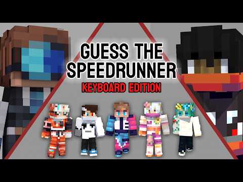 Guess The Minecraft Speedrunner: Keyboard Edition!
