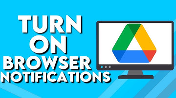 How To Turn On Google Drive Browser Notifications