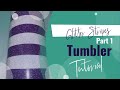EASY Glitter Stripe Ombre' Tumbler Tutorial Part One