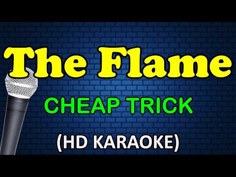 THE FLAME - Cheap Trick (HD Karaoke)