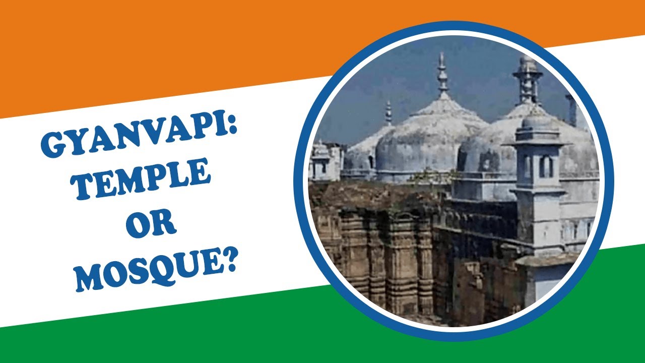 Gyanvapi : Temple or Mosque? What ASI Survey Will Find?