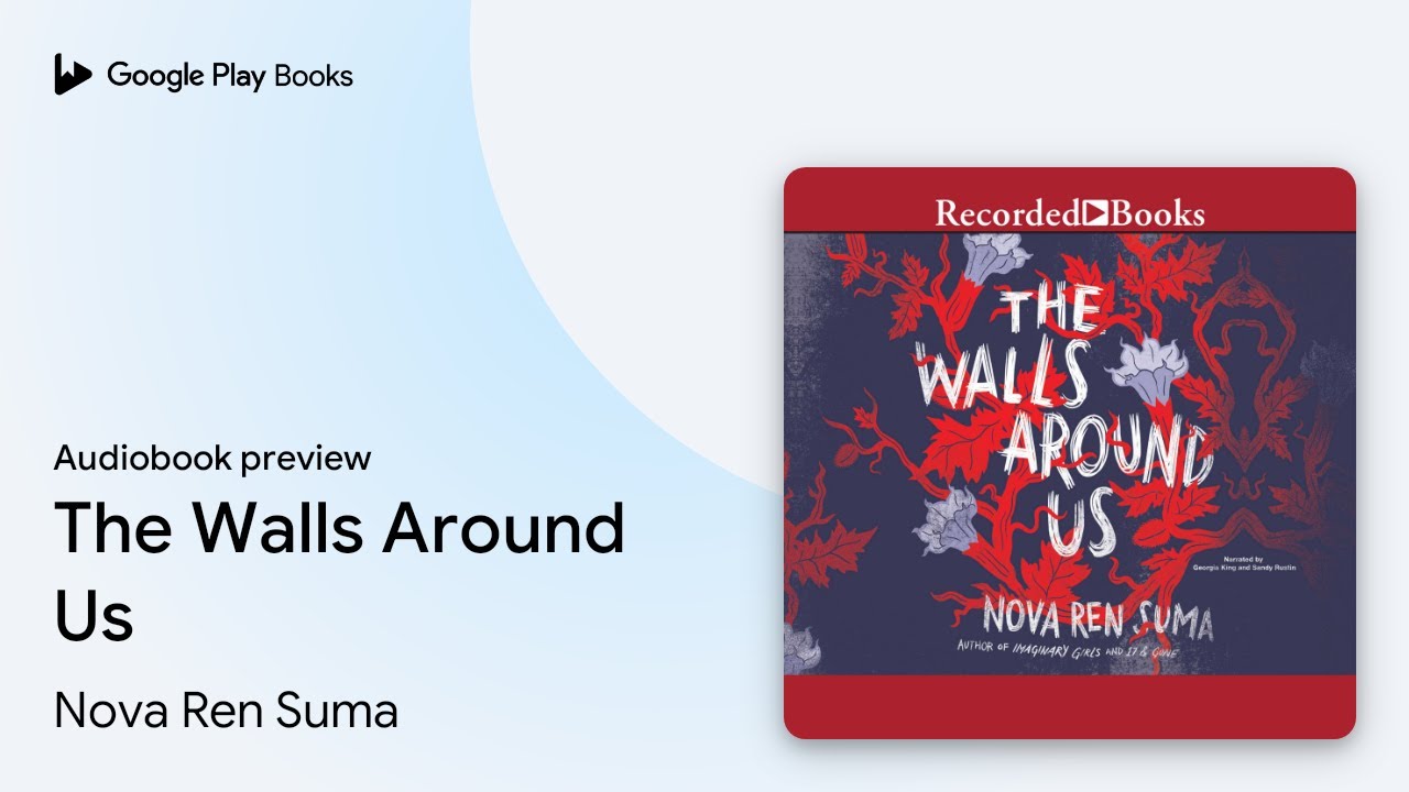 The Walls Around Us by Nova Ren Suma · Audiobook preview