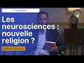 Les neurosciences  nouvelle religion  sofiane meziani