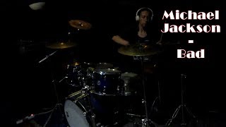 Michael Jackson - Bad (Drum Cover)