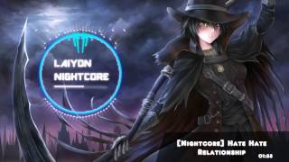 NIGHTCORE - Colt48 - Hate Hate Relationship