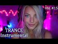 Top Instrumental TRANCE Music Melodic TRANCE Mix Vol 15 Top Instrumental TRANCE Music Melodic TRANCE Mix Vol 15