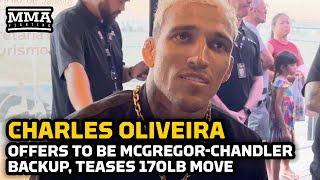 Charles Oliveira Down To Be Backup For McGregor vs. Chandler - With One Condition