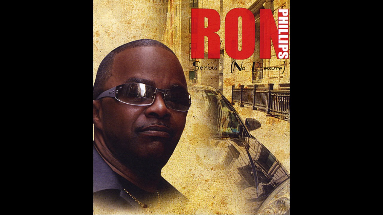 (  Serious  No Pressure )    Ron Phillips