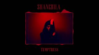 Shangrila - Temptress (OFFICIAL AUDIO)