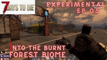 7 Days to Die - Version 1 - Part 05 - Burnt Forest Biome and Trader Jen