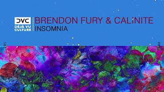 Brendon Fury & CALINITE - Insomnia [Déjà Vu Culture Release]