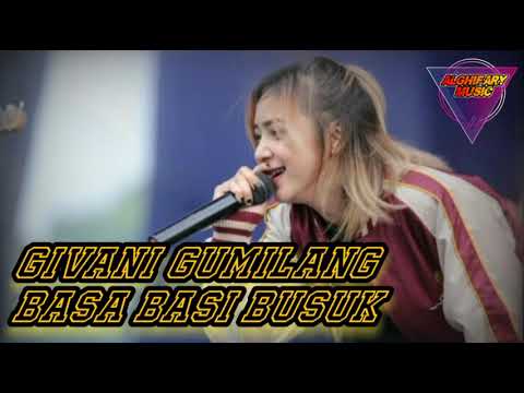 GIVANI GUMILANG BASA BASI BUSUK