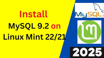 Install & Configure MySQL 9.2 on Linux Mint(xia) 22.1 Like a PRO! (Step-by-Step Guide) | 2025