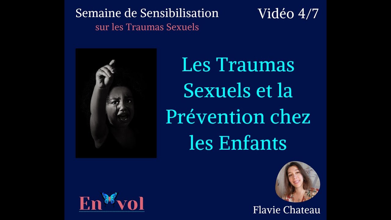 Traumas Sexuels Prévention Enfants - Emotions Protection et Education - Sensibilisation 4/7