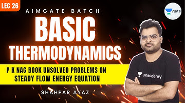 P K Nag Book Unsolved Problems On Steady Flow Energy Equation | L 26 | AimGATE | GATE 2022