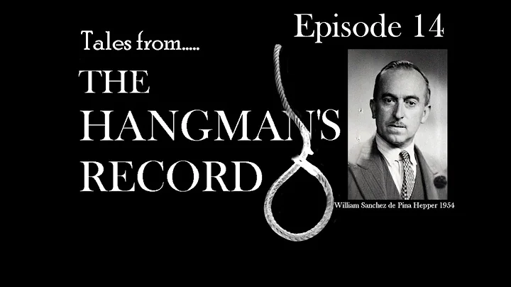 Tales from The Hangman's Record.  Episode Fourteen...