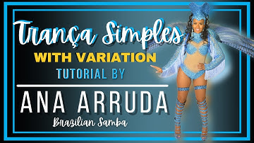Brazilian Samba Dance - TRANÇA SIMPLES TUTORIAL by Ana Arruda