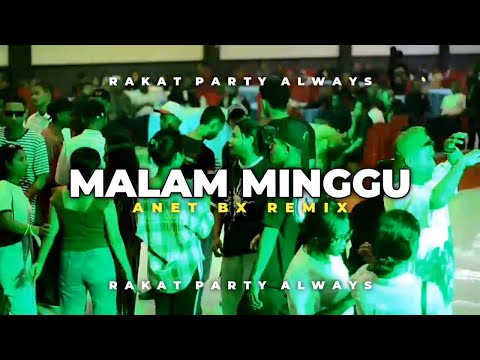 DANGDUT MALAM MINGGU™ - ANET BX REMIX 2K24