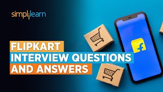 Flipkart Interview Questions and Answers | How To Crack Flipkart Interview? | Simplilearn screenshot 4