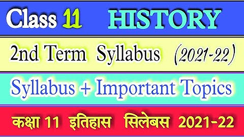 Class 11 History syllabus 2022 | class 11 History | term 2 syllabus 2021-22 | paper pattern 2022 |