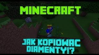 Minecraft 1.7.2: Jak kopiować Diamenty? Na SinglePlayer i Multiplayer!