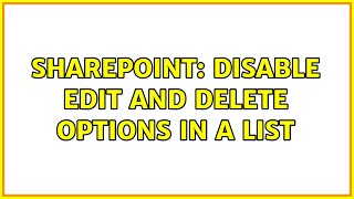 Sharepoint: Disable Edit and delete options in a list