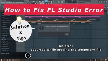How to Fix FL Studio Error | An error occurred while moving the temporary file
