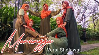 MENUNGGU (Versi Sholawat Cover by. Qasidah UMMAHAT)
