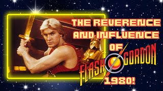The Reverence and Influence of Flash Gordon 1980!
