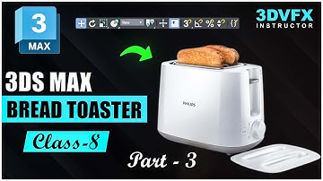 3ds Max Bread Toaster Modeling for Beginners: Quick and Simple Workflow Part-3